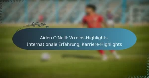 Read more about the article Aiden O’Neill: Vereins-Highlights, Internationale Erfahrung, Karriere-Highlights